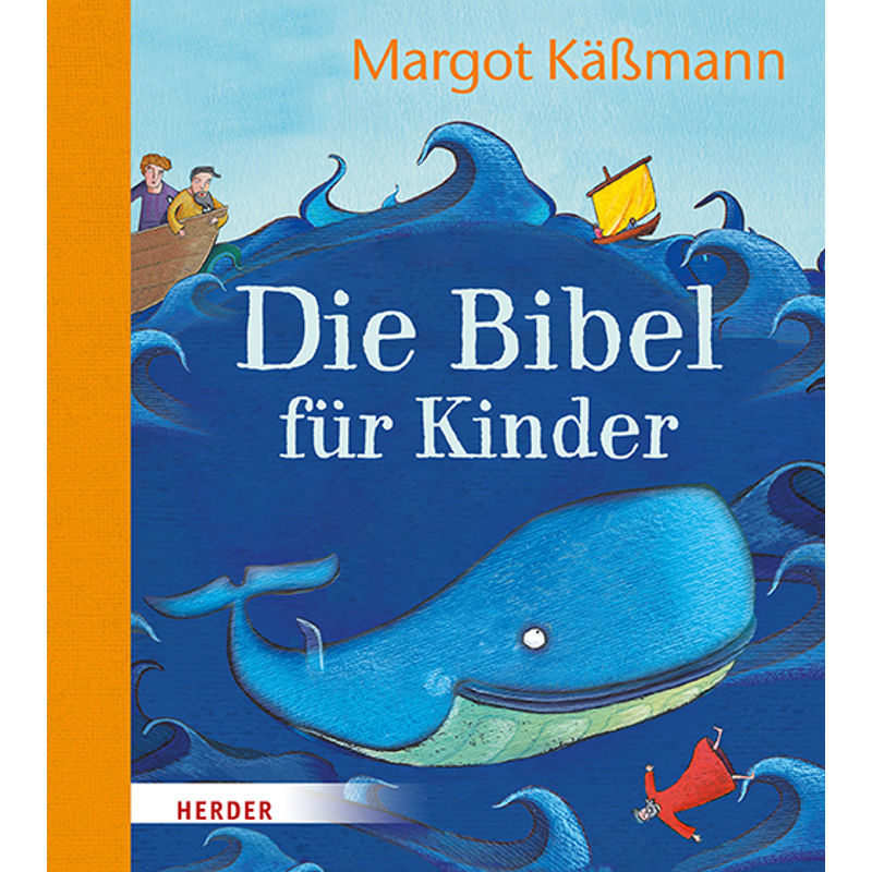 Die Bibel für Kinder erzählt von Margot Käßmann von Herder, Freiburg