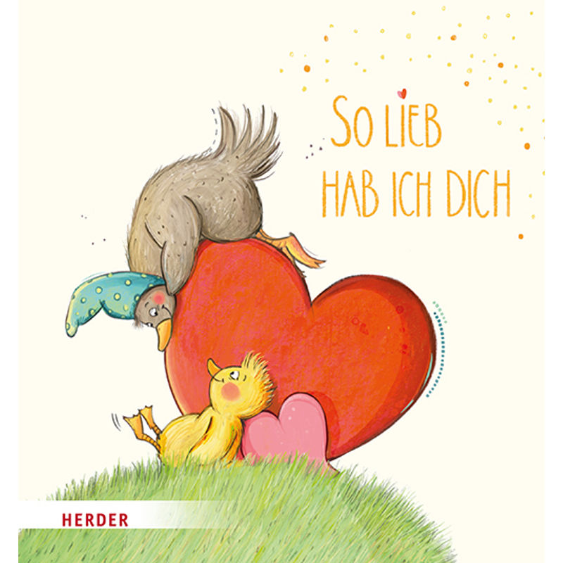 So lieb hab ich dich (Pappbilderbuch) von Herder, Freiburg