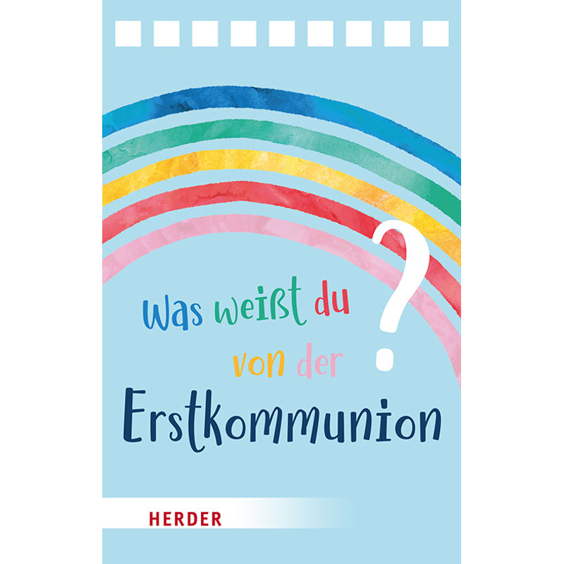 Was weißt du von der Erstkommunion? Der Quizblock von Herder, Freiburg