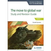 Access to History for the IB Diploma: The move to global war Study and Revision Guide von Hodder Education