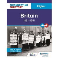 Connecting History: Higher Britain, 1851-1951 von Hodder Education