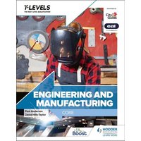 Engineering and Manufacturing T Level: Core von Hodder Education