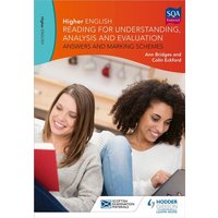 Higher English: Reading for Understanding, Analysis and Evaluation - Answers and Marking Schemes von Hodder Education