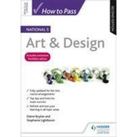 How to Pass National 5 Art & Design, Second Edition von Hodder Education