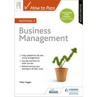 How to Pass National 5 Business Management, Second Edition von Hodder Education