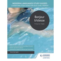 Modern Languages Study Guides: Bonjour tristesse von Hodder Education