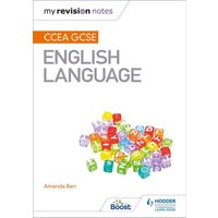 My Revision Notes: CCEA GCSE English Language von Hodder Education