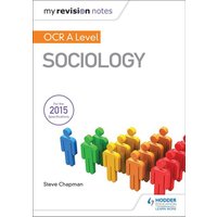 My Revision Notes: OCR A Level Sociology von Hodder Education
