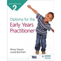 NCFE CACHE Level 2 Diploma for the Early Years Practitioner von Hodder Education