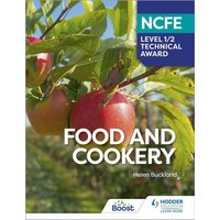 NCFE Level 1/2 Technical Award in Food and Cookery von Hodder Education