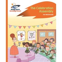 Reading Planet - The Celebration Assembly - Orange: Rocket Phonics von Hodder Education