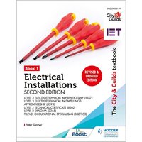 The City & Guilds Textbook: Book 1 Electrical Installations, Second Edition: For the Level 3 Apprenticeships (5357 and 5393), Level 2 Technical Certif von Hodder Education