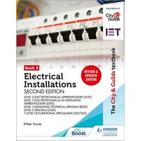 The City & Guilds Textbook: Book 2 Electrical Installations, Second Edition: For the Level 3 Apprenticeships (5357 and 5393), Level 3 Advanced Technic von Hodder Education