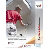 The City & Guilds Textbook: Plastering for Levels 1 and 2 von Hodder Education