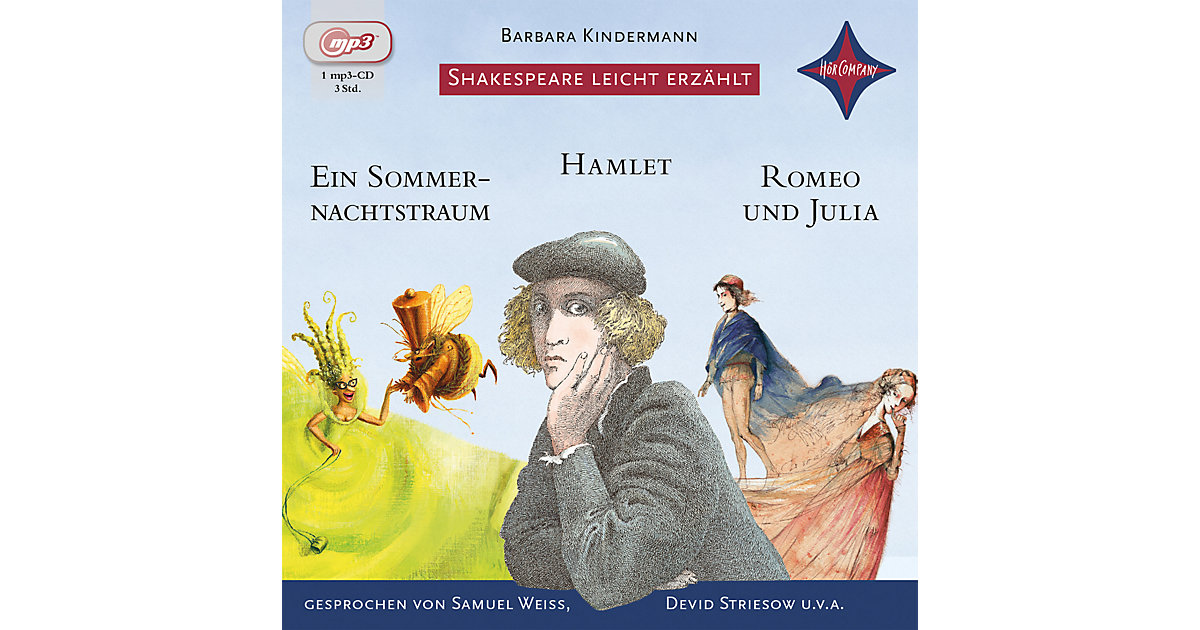 Shakespeare leicht erzählt - Romeo und Julia, Hamlet, Sommernachtstraum, 1 MP3-CD Hörbuch Shakespeare leicht erzählt - Romeo und Julia, Hamlet, Sommernachtstraum, 1 MP3-CD Hörbuch von Hörcompany