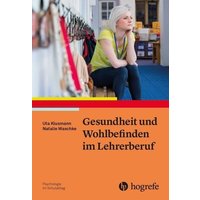 Gesundheit und Wohlbefinden im Lehrerberuf von Hogrefe Verlag