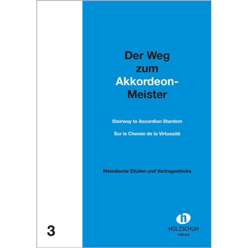 Der Weg zum Akkordeon-Meister.Bd.3 von Holzschuh