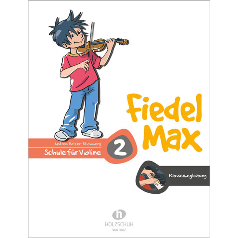 Fiedel-Max 2 Violine - Klavierbegleitung; ..Bd.2 von Holzschuh