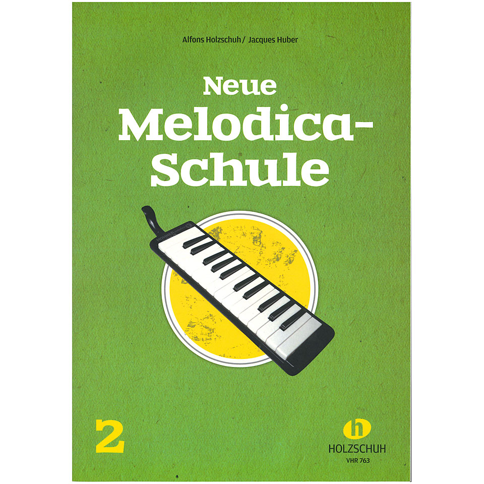 Holzschuh Neue Melodica-Schule Bd.2 Lehrbuch Holzschuh Neue Melodica-Schule Bd.2 Lehrbuch von Holzschuh