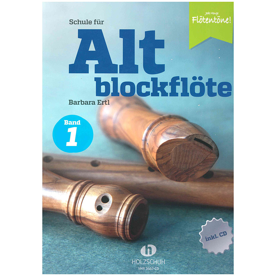 Holzschuh Schule für Altblockflöte 1 (mit CD-Extra) Lehrbuch von Holzschuh