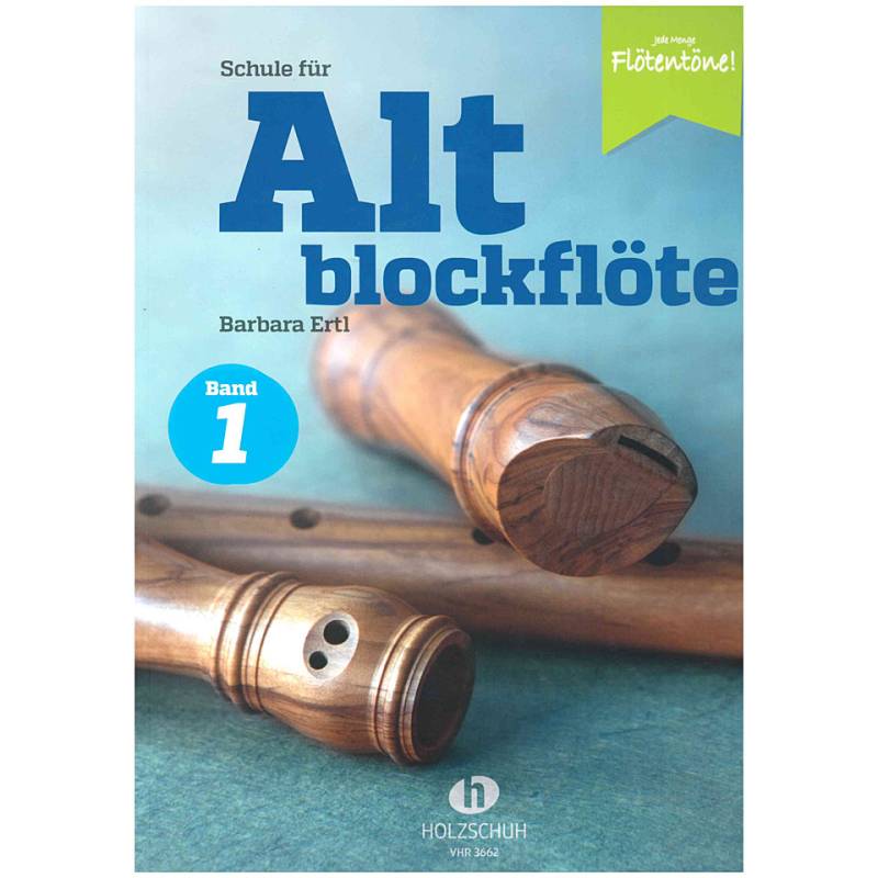 Holzschuh Schule für Altblockflöte 1 Lehrbuch von Holzschuh
