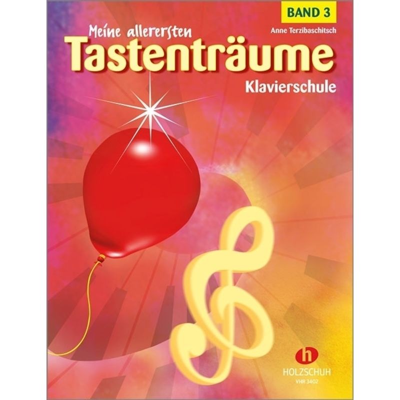 Meine allerersten Tastenträume, Band 3.Bd.3 von Holzschuh