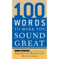 100 Words to Make You Sound Great von Houghton Mifflin Harcourt P