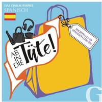 Ab in die Tüte! Shoppen und Spanisch lernen von Hueber Verlag