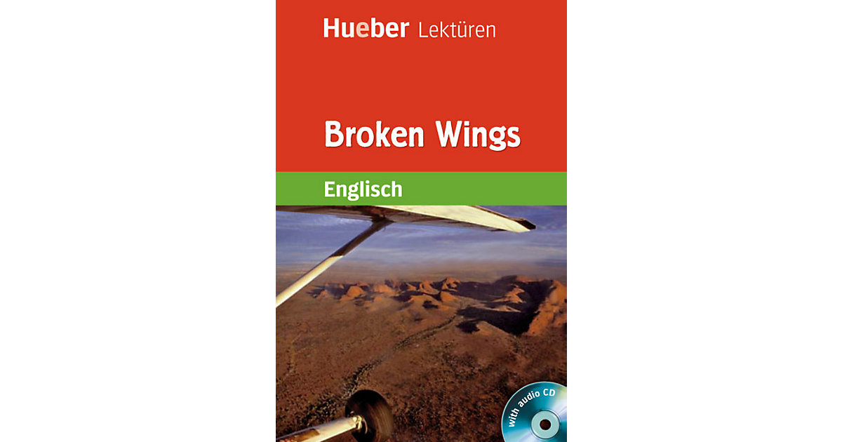 Buch - Broken Wings, m. 2 Audio-CDs Buch - Broken Wings, m. 2 Audio-CDs von Hueber Verlag