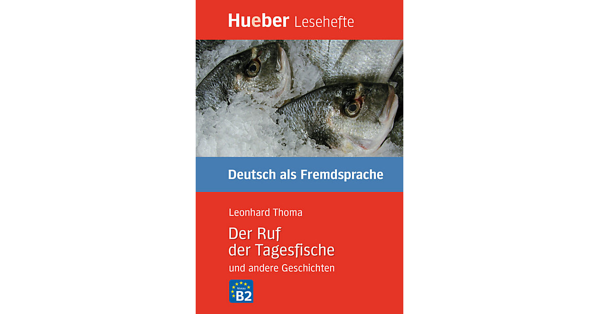 Buch - Der Ruf der Tagesfische und andere Geschichten Buch - Der Ruf der Tagesfische und andere Geschichten von Hueber Verlag