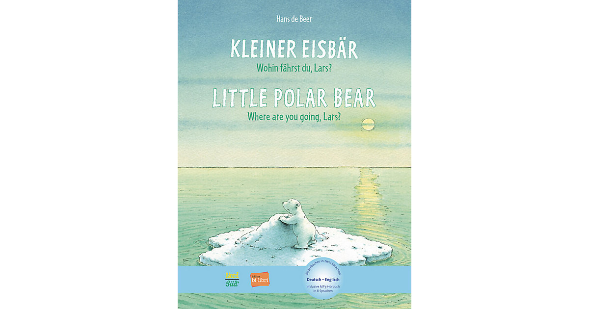 Buch - Kleiner Eisbär - Wohin fährst du, Lars?, Deutsch-Englisch. Little Polar Bear, Where are you going, Lars? von Hueber Verlag