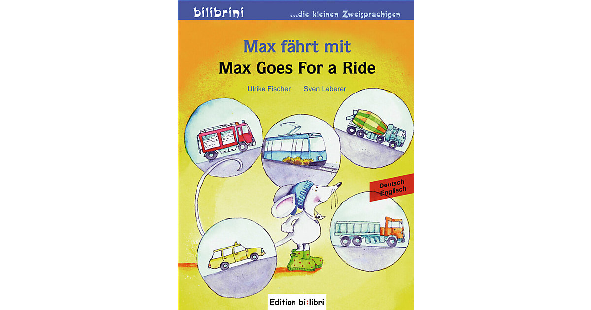 Buch - Max fährt mit, Deutsch-Englisch. Max Goes for a Ride Buch - Max fährt mit, Deutsch-Englisch. Max Goes for a Ride von Hueber Verlag