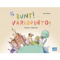 Bunt! - Kinderbuch Deutsch-Italienisch mit mehrsprachiger Hör-CD + MP3-Hörbuch zum Download von Hueber