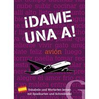¡Dame una A! ¡Dame una A! von Hueber Verlag