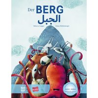 Der Berg. Kinderbuch Deutsch-Arabisch mit MP3-Hörbuch zum Herunterladen von Hueber