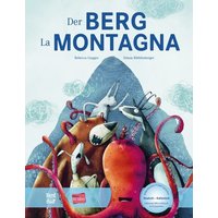 Der Berg. Kinderbuch Deutsch-Italienisch mit MP3-Hörbuch zum Herunterladen von Hueber
