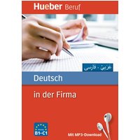Deutsch in der Firma. Arabisch, Farsi von Hueber