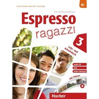 Espresso ragazzi 3 - Lehr- und Arbeitsbuch mit Audio-CD und DVD von Hueber