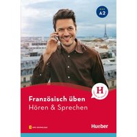 Französisch üben - Hören & Sprechen A2. Buch mit Audios online von Hueber