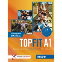 Topfit A1. Übungsbuch mit 5 Modelltests und 5 Übungstests von Hueber