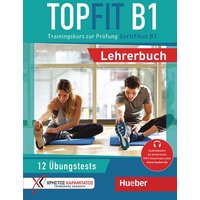 Topfit B1. Lehrerbuch von Hueber