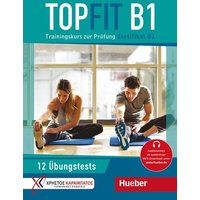 Topfit B1. Übungsbuch mit 12 Tests von Hueber
