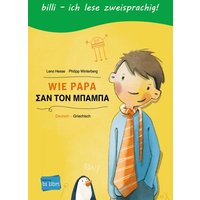 Wie Papa. Kinderbuch Deutsch-Griechisch von Hueber