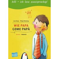 Wie Papa. Kinderbuch Deutsch-Italienisch von Hueber