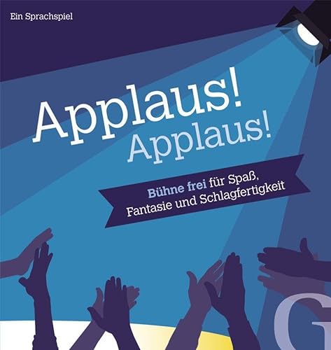Applaus! Applaus!: Bühne frei für Spaß, Fantasie und Schlagfertigkeit/Sprachspiel von Hueber Verlag GmbH