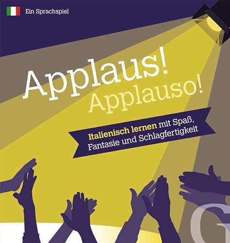 Applaus! Applauso!: Italienisch Lernen mit Spaß, Fantasie und Schlagfertigkeit/Sprachspiel von Hueber Verlag GmbH