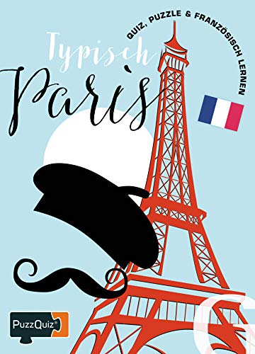 PuzzQuiz - Typisch Paris: Quiz, Puzzle & Französisch lernen / Sprach- und Reisespiel von Hueber Verlag GmbH