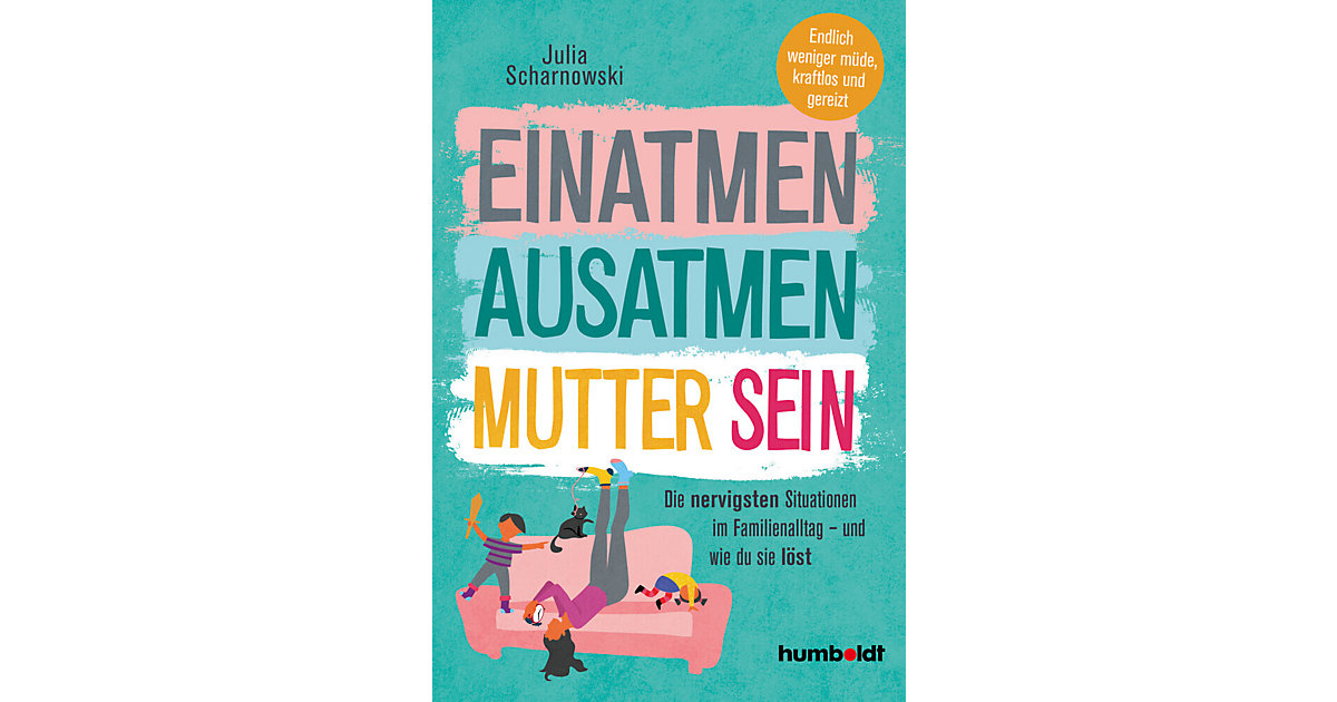 Buch - Einatmen. Ausatmen. Mutter sein. Buch - Einatmen. Ausatmen. Mutter sein. von Humboldt Verlag