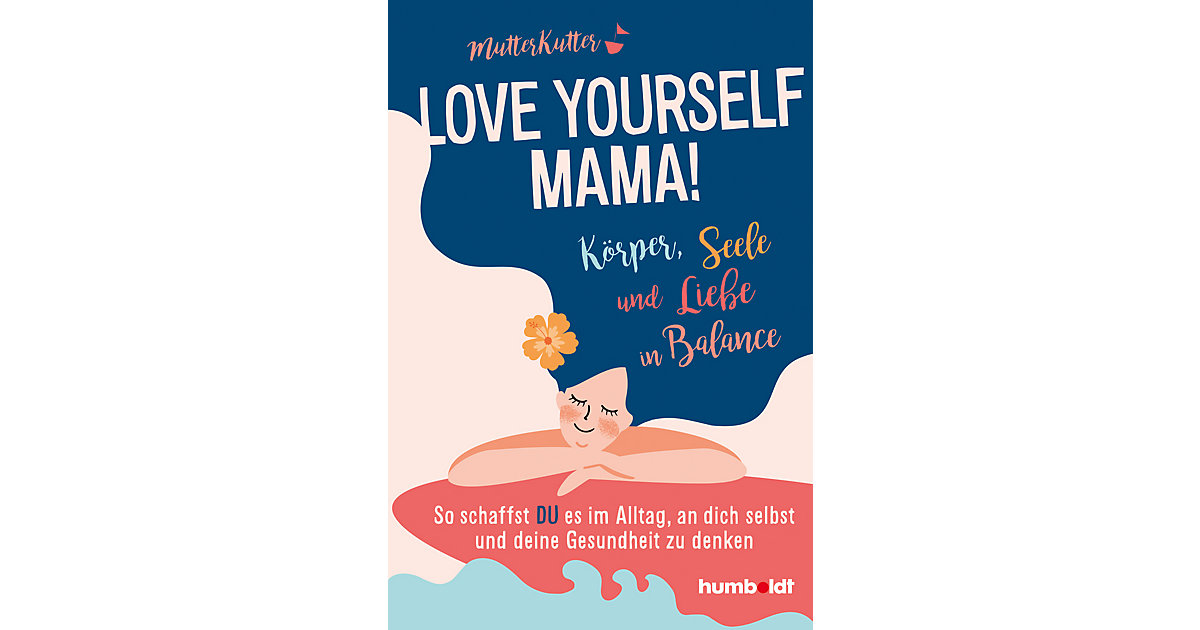 Buch - Love yourself, Mama! von Humboldt Verlag