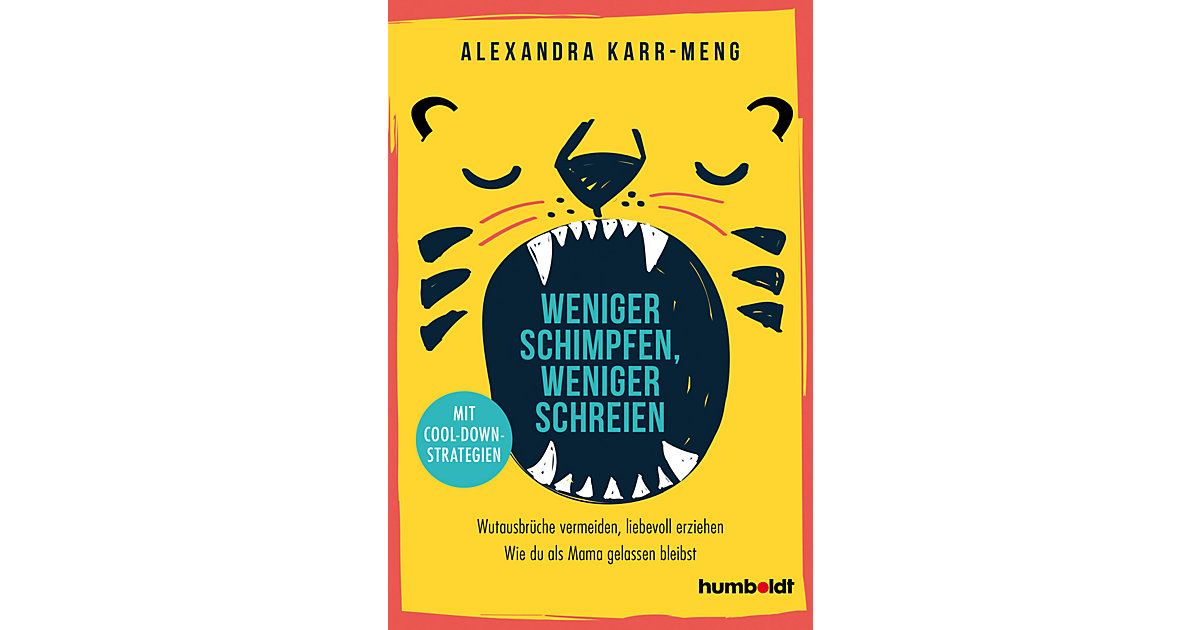 Buch - Weniger schimpfen, weniger schreien Buch - Weniger schimpfen, weniger schreien von Humboldt Verlag
